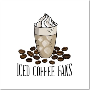 Iced Coffee Fans Posters and Art